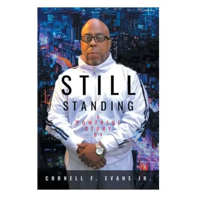 "Still Standing: Using Inner Strength" - "" ("Evans Cornell F. Jr.")