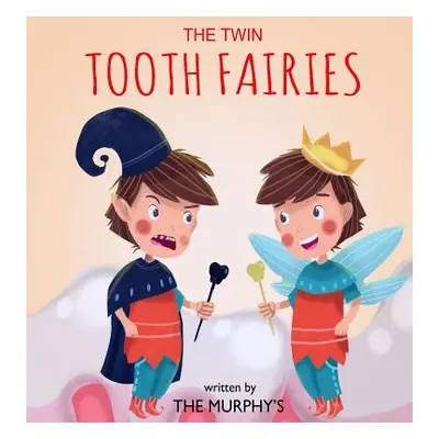 "The Twin Tooth Fairies" - "" ("Murphys The")