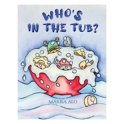 "Who's In The Tub" - "" ("Alo Marisa")