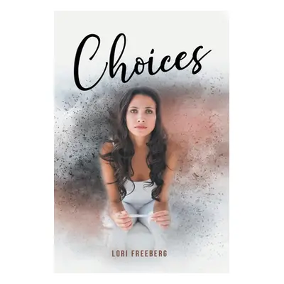 "Choices" - "" ("Freeberg Lori")