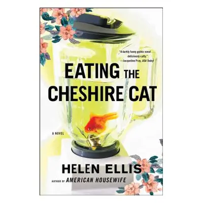 "Eating the Cheshire Cat" - "" ("Ellis Helen")