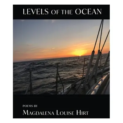 "Levels of the Ocean" - "" ("Hirt Magdalena Louise")