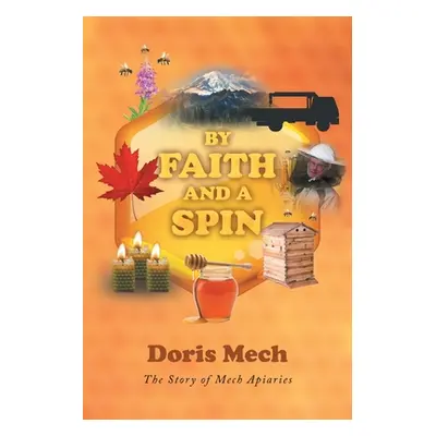 "By Faith And A Spin: The Story of Mech Apiaries" - "" ("Mech Doris")