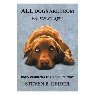 "All Dogs are from Missouri" - "" ("Reider Steven B.")