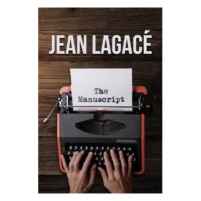 "The Manuscript" - "" ("Lagace Jean")