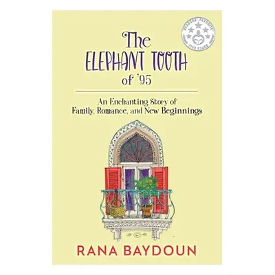 "The Elephant Tooth of '95: An Enchanting Story of Family, Romance and New Beginnings" - "" ("Ba