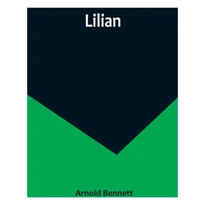 "Lilian" - "" ("Arnold Bennett")