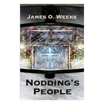 "Nodding's People" - "" ("Weeks James O.")