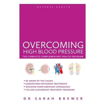 "Overcoming High Blood Pressure" - "The Complete Complementary Health Program" ("")