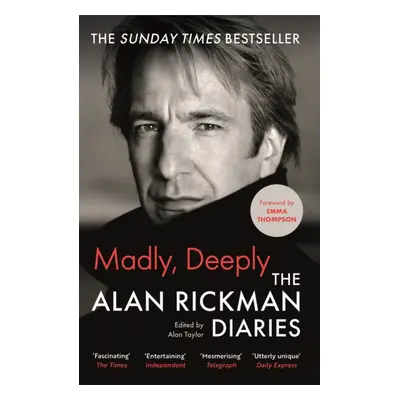 "Madly, Deeply" - "The Alan Rickman Diaries" ("Rickman Alan")