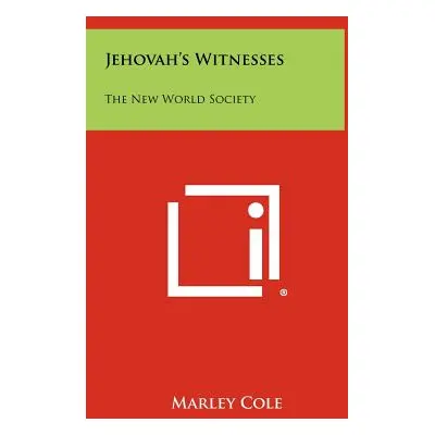 "Jehovah's Witnesses: The New World Society" - "" ("Cole Marley")