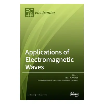 "Applications of Electromagnetic Waves" - "" ("Amineh Reza K.")