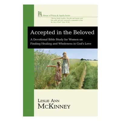 "Accepted in the Beloved" - "" ("McKinney Leslie Ann")