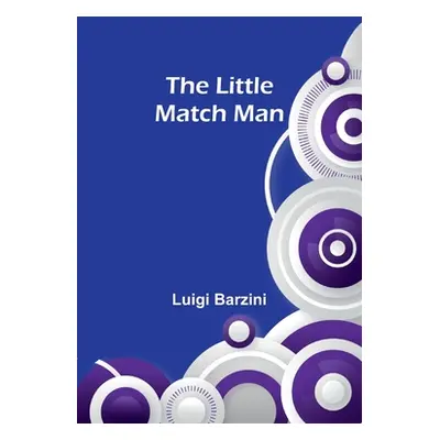 "The Little Match Man" - "" ("Barzini Luigi")