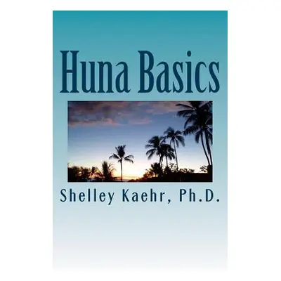 "Huna Basics" - "" ("Kaehr Shelley")