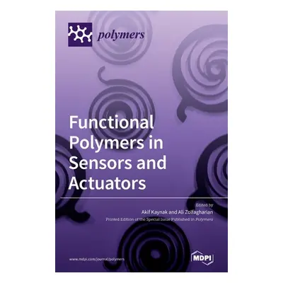 "Functional Polymers in Sensors and Actuators: Fabrication and Analysis" - "" ("Kaynak Akif")