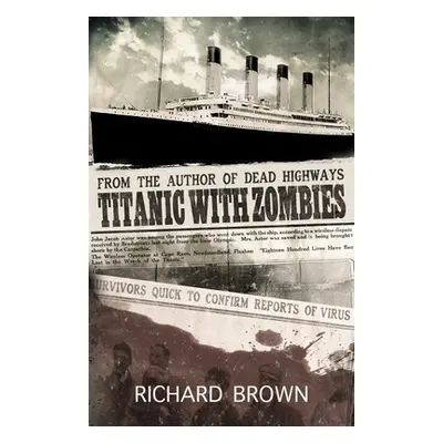 "Titanic With Zombies" - "" ("Brown Richard")