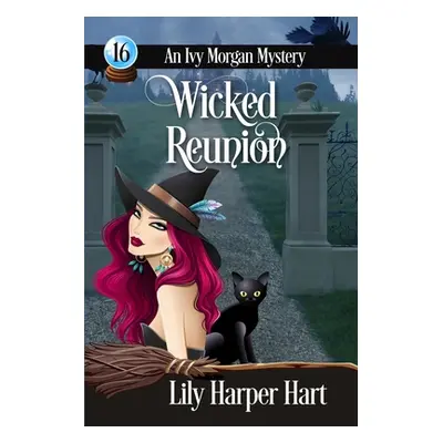 "Wicked Reunion" - "" ("Hart Lily Harper")