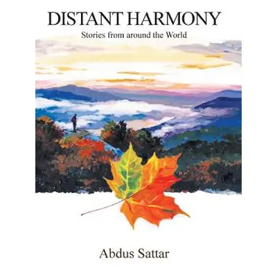 "Distant Harmony: Stories from Around the World" - "" ("Abdus Sattar")