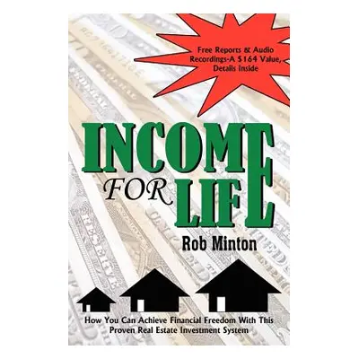 "Income for Life" - "" ("Minton Rob")