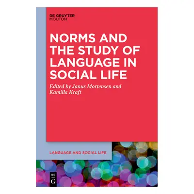 "Norms and the Study of Language in Social Life" - "" ("Mortensen Janus")