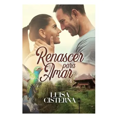 "Renascer para Amar" - "" ("Cisterna Luisa")