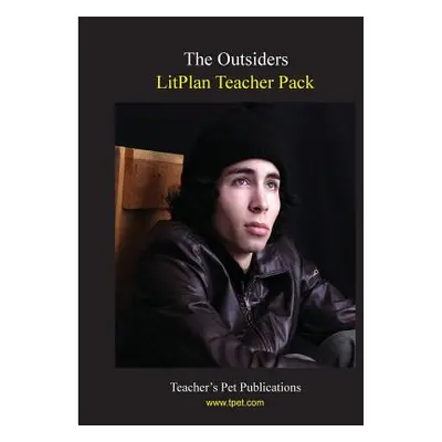 "Litplan Teacher Pack: The Outsiders" - "" ("Collins Mary B.")