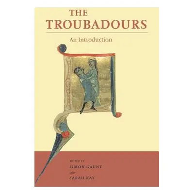 "The Troubadours: An Introduction" - "" ("Gaunt Simon")