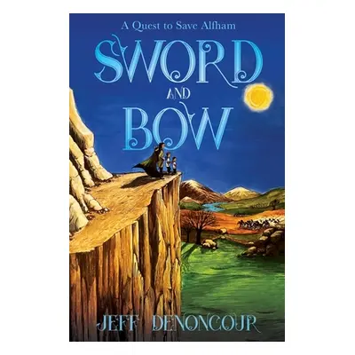 "Sword and Bow" - "" ("Denoncour Jeff")