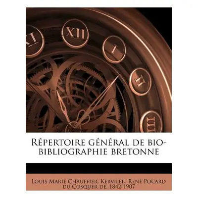 "Repertoire General de Bio-Bibliographie Bretonne" - "" ("Chauffier Louis Marie")