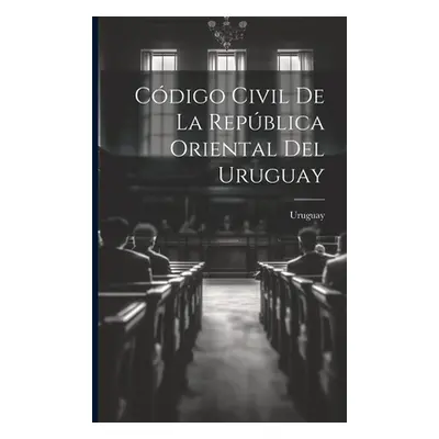 "Cdigo Civil De La Repblica Oriental Del Uruguay" - "" ("Uruguay")