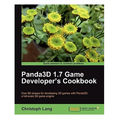 "Panda3d 1.7 Game Developer's Cookbook" - "" ("Lang Christoph")