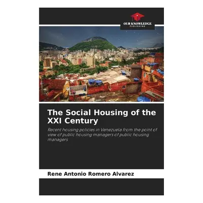 "The Social Housing of the XXI Century" - "" ("Romero Alvarez Rene Antonio")