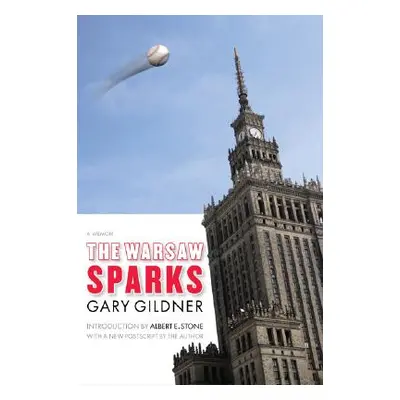 "The Warsaw Sparks: A Memoir" - "" ("Gildner Gary")