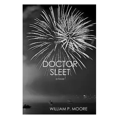 "Doctor Sleet" - "" ("Moore William P.")