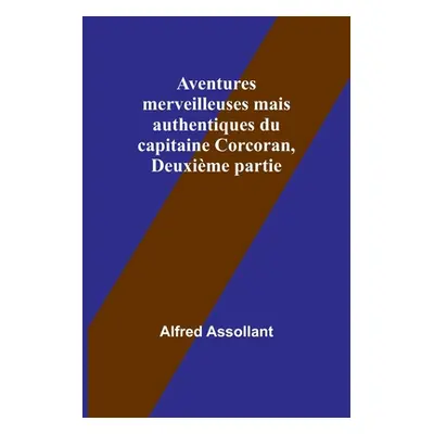 "Aventures merveilleuses mais authentiques du capitaine Corcoran, Deuxime partie" - "" ("Assolla