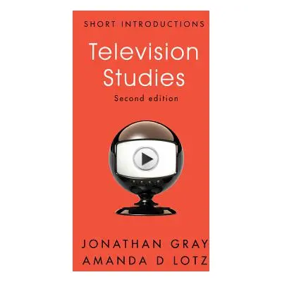 "Television Studies" - "" ("Gray Jonathan")