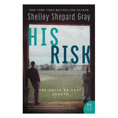 "His Risk: The Amish of Hart County" - "" ("Gray Shelley Shepard")