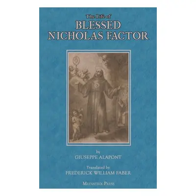 "The Life of Blessed Nicholas Factor" - "" ("Alapont Giuseppe")