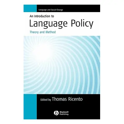 "An Introduction to Language Policy: Theory and Method" - "" ("Ricento Thomas")