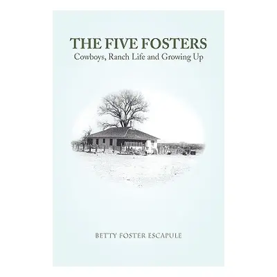 "The Five Fosters" - "" ("Escapule Betty Foster")