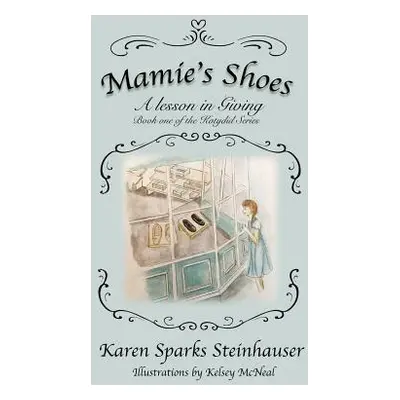 "Mamie's Shoes" - "" ("Steinhauser Karen Sparks")