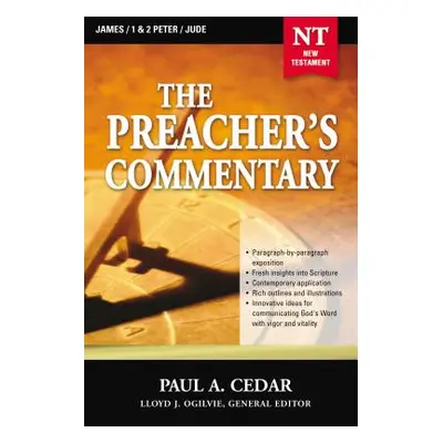 "The Preacher's Commentary - Vol. 34: James / 1 and 2 Peter / Jude, 34" - "" ("Cedar Paul")