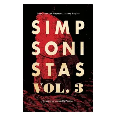 "Simpsonistas Vol. 3: Tales from the Simpson Literary Project" - "" ("Di Prisco Joseph")