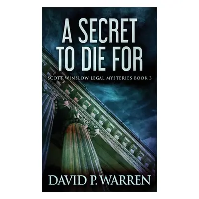 "A Secret to Die For" - "" ("Warren David P.")