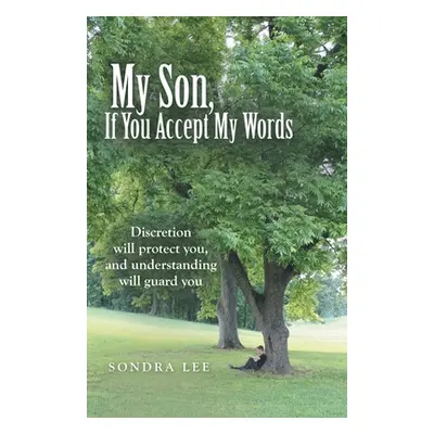 "My Son, If You Accept My Words" - "" ("Lee Sondra")