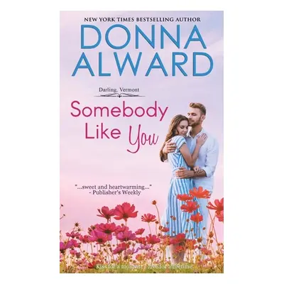 "Somebody Like You" - "" ("Alward Donna")