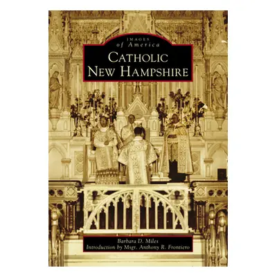 "Catholic New Hampshire" - "" ("Miles Barbara D.")