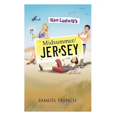 "Ken Ludwig's Midsummer/Jersey" - "" ("Ludwig Ken")