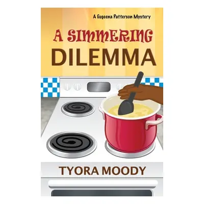 "A Simmering Dilemma" - "" ("Moody Tyora")